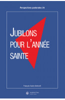 Jubilons pour l'année sainte