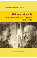 Alzheimer et amitié : cheminer ensemble dans l’Espérance